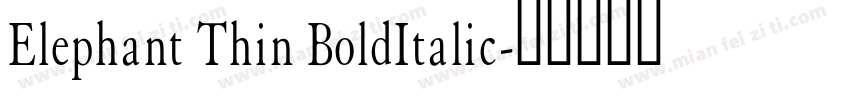 Elephant Thin BoldItalic字体转换